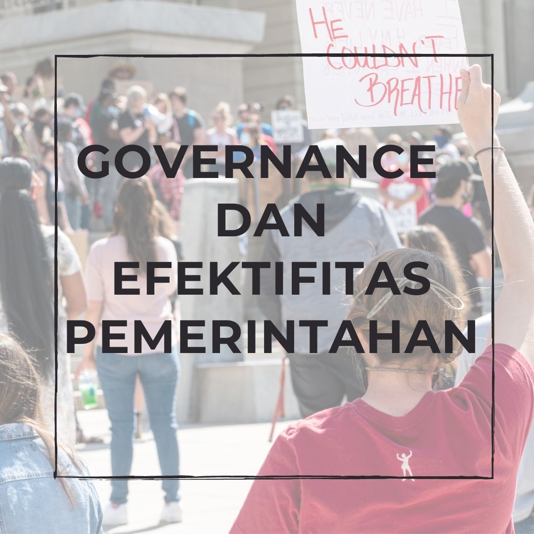 GOVERNANCE  DAN EFEKTIFITAS PEMERINTAHAN