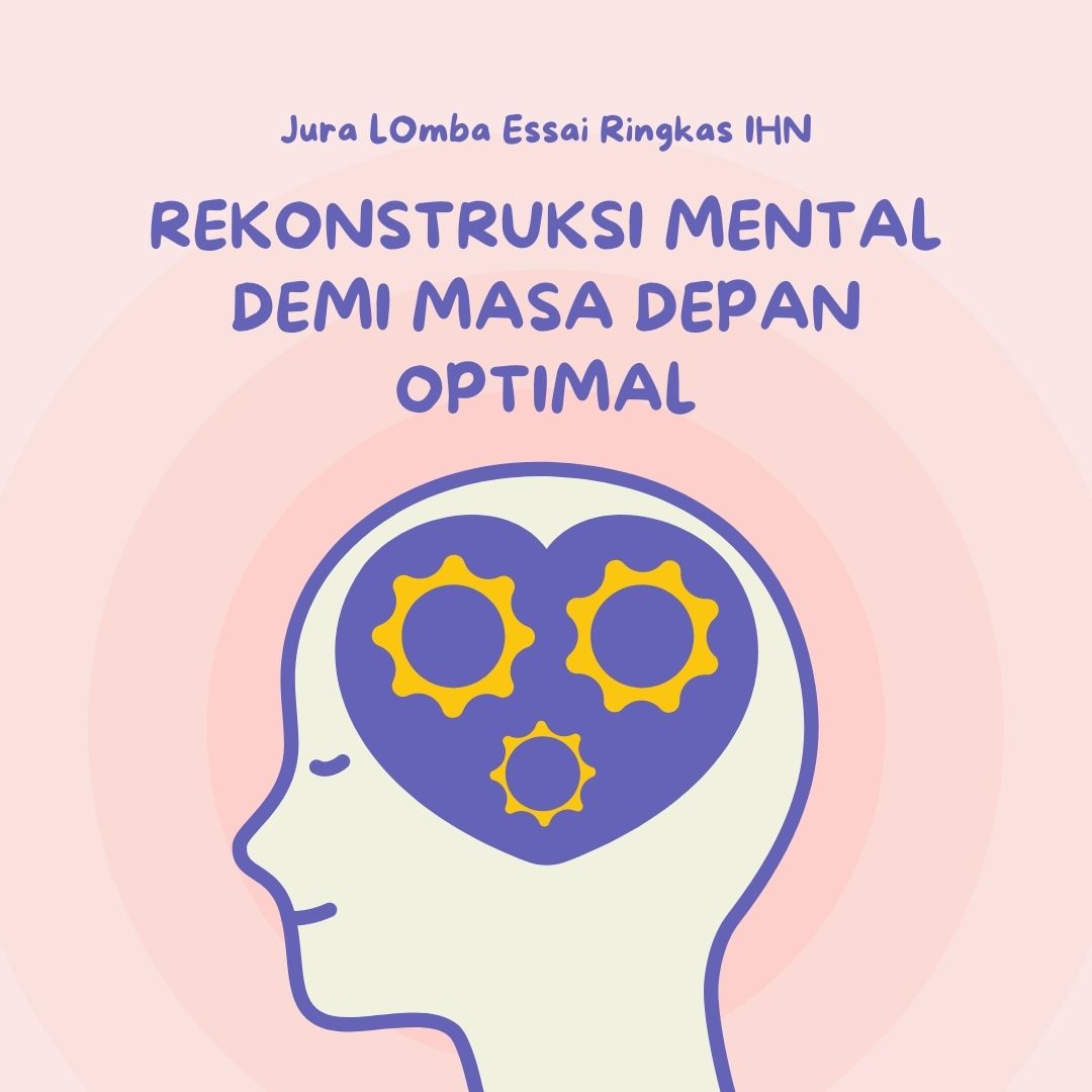 REKONSTRUKSI MENTAL DEMI MASA DEPAN OPTIMAL